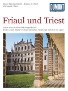 Cover-Bild zum Titel 'DuMont Kunst-Reiseführer Friaul und Triest' von 'Klaus Zimmermanns, Andrea C. Theil, Christoph Ulmer'