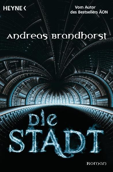 Die Stadt - Andreas Brandhorst