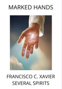 Marked Hands - "francisco C. Xavier" Several Authors"