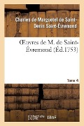 Cover-Bild zum Titel 'Oeuvres de M. de Saint-Évremond. T4' von 'Charles de Marguetel de Saint-Denis Saint-Évremond'