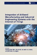 Cover-Bild zum Titel 'Integration of AI-Based Manufacturing and Industrial Engineering Systems with the Internet of Things' von ''
