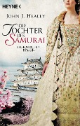 Cover-Bild zum Titel 'Die Tochter des Samurai' von 'John J. Healey'