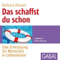 Cover-Bild zum Titel 'Das schaffst du schon' von 'Barbara Messer'