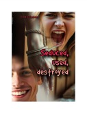 Cover-Bild zum Titel 'Seduced, used, destroyed' von 'Tom Giesen'