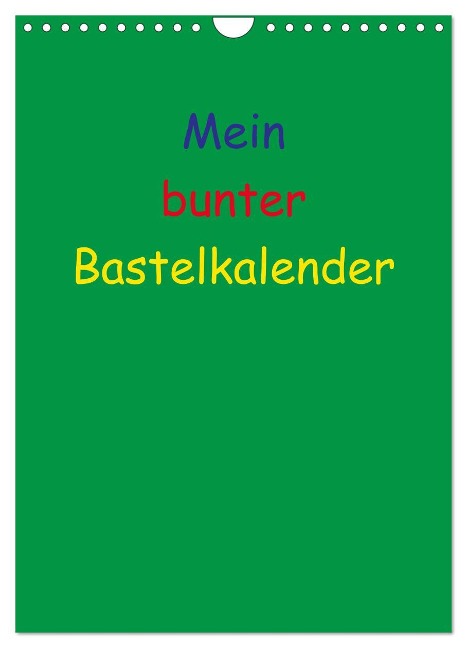 Mein bunter Bastel / Fotokalender (Wandkalender 2025 DIN A4 hoch), CALVENDO Monatskalender - Susanne Herppich