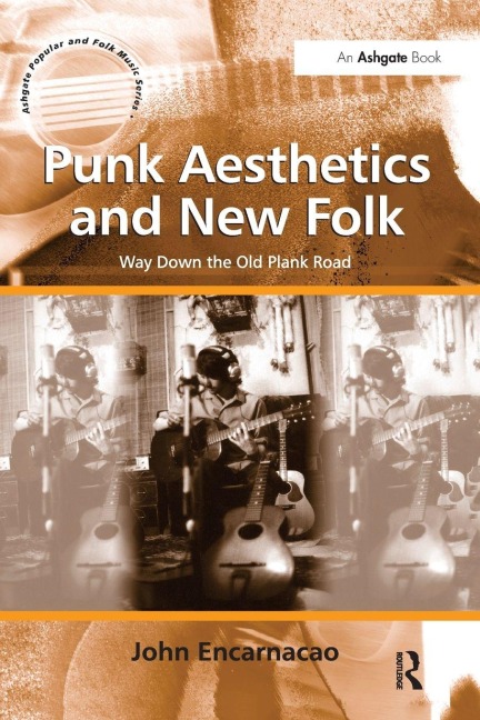 Punk Aesthetics and New Folk - John Encarnacao