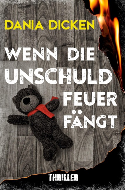 Wenn die Unschuld Feuer fängt - Dania Dicken