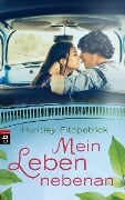 Cover-Bild zum Titel 'Mein Leben nebenan' von 'Huntley Fitzpatrick'