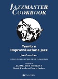 Jazzmaster cookbook. Teoria e improvvisazione jazz - Jim Grantham