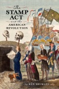 Cover-Bild zum Titel 'The Stamp ACT and the American Revolution' von 'Ken Shumate'