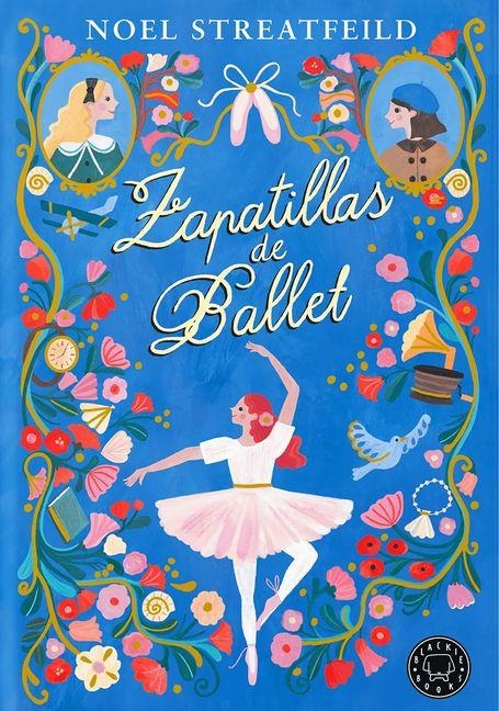 Zapatillas de Ballet / Ballet Shoes - Noel Streatfeild