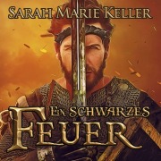 Cover-Bild zum Titel 'Ein schwarzes Feuer' von 'Sarah Marie Keller'