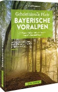 Cover-Bild zum Titel 'Geheimnisvolle Pfade Bayerische Voralpen' von 'Michael Kleemann'