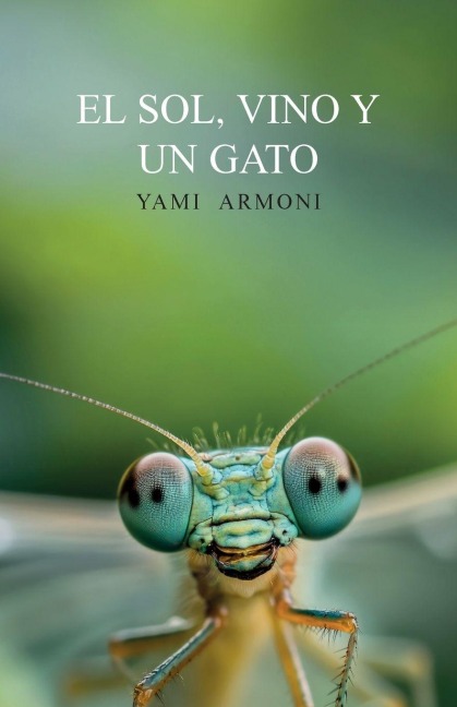 El sol, vino y un gato - Yami Armoni