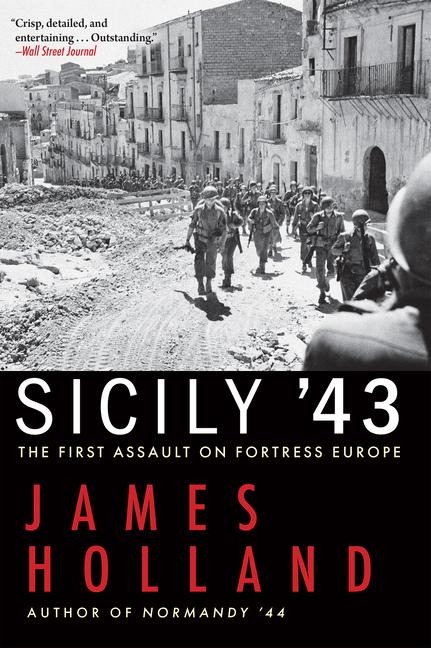 Sicily '43 - James Holland