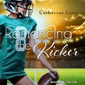 Romancing the Kicker Lib/E - Catherine Lane
