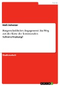 Cover-Bild zum Titel 'Bürgerschaftliches Engagement. Ein Weg aus der Krise der kommunalen Selbstverwaltung?' von 'Maik Bubenzer'