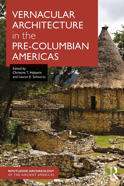 Vernacular Architecture in the Pre-Columbian Americas - 