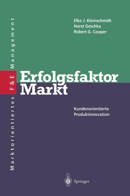 Erfolgsfaktor Markt - Elko J. Kleinschmidt, Horst Geschka, R. G. Cooper