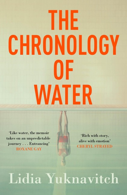 The Chronology of Water - Lidia Yuknavitch