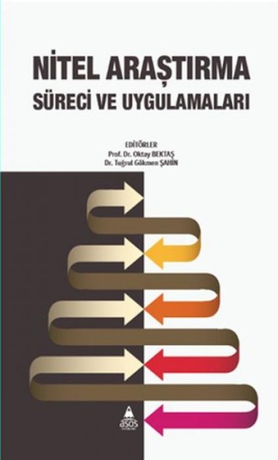 Nitel Arastirma Süreci ve Uygulamalari - Oktay Bektas