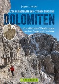 Auf alten Kriegspfaden und -steigen durch die Dolomiten - Eugen E. Hüsler