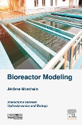 Cover-Bild zum Titel 'Bioreactor Modeling' von 'Jerome Morchain'