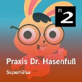 Praxis Dr. Hasenfuß: Superhälse - Olga-Louise Dommel