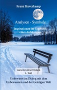 Cover-Bild zum Titel 'Analysen - Symbole - zumeist ohne Datum 1. Teil' von 'Franz Haverkamp'
