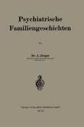 Cover-Bild zum Titel 'Psychiatrische Familiengeschichten' von 'Johann Josef Jörger'