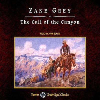 The Call of the Canyon, with eBook - Zane Grey