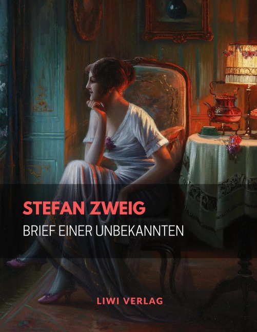 Brief einer Unbekannten - Stefan Zweig