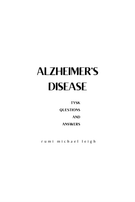 Alzheimer's disease - Rumi Michael Leigh