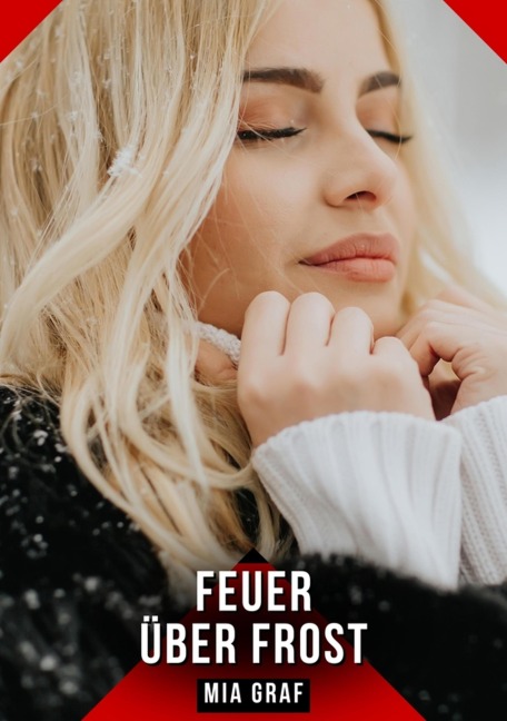 Feuer über Frost - Mia Graf