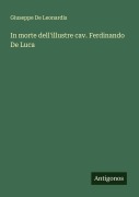 Cover-Bild zum Titel 'In morte dell'illustre cav. Ferdinando De Luca' von 'Giuseppe De Leonardis'