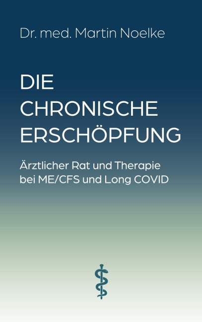 Die chronische Erschöpfung - Martin Noelke