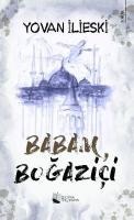 Babam, Bogazici - Yovan Ilieski