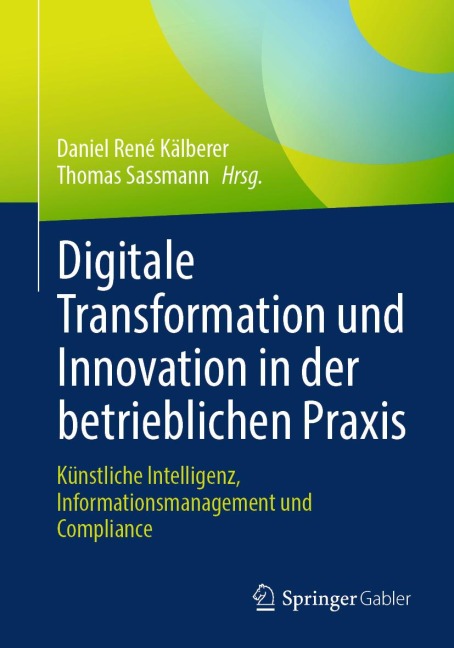 Digitale Transformation und Innovation in der betrieblichen Praxis - 