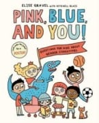 Cover-Bild zum Titel 'Pink, Blue, and You!' von 'Elise Gravel, Mykaell Blais'
