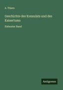 Cover-Bild zum Titel 'Geschichte des Konsulats und des Kaisertums' von 'A. Thiers'