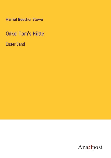 Onkel Tom's Hütte - Harriet Beecher Stowe
