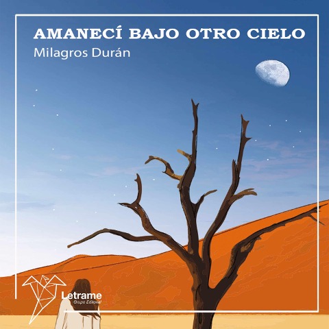 Amanecí bajo otro cielo - Milagros Durán
