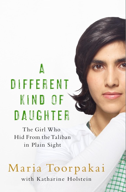 A Different Kind of Daughter - Katharine Holstein, Maria Toorpakai
