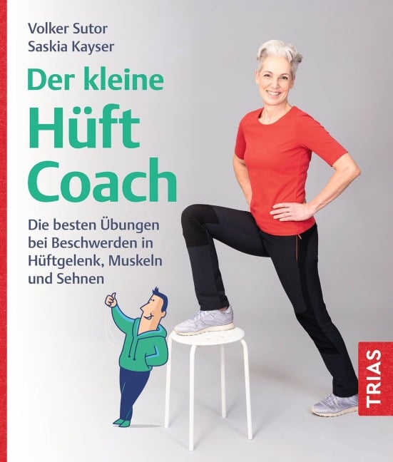 Der kleine Hüft-Coach - Volker Sutor, Saskia Kayser