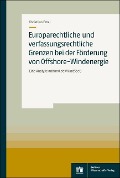 Cover-Bild zum Titel 'Europarechtliche und verfassungsrechtliche Grenzen bei der Förderung von Offshore-Windenergie' von 'Christian Ertel'