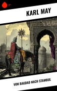 Cover-Bild zum Titel 'Von Bagdad nach Stambul' von 'Karl May'