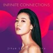 Cover-Bild zum Titel 'Infinite Connections' von 'Jihye Orchestra Lee'