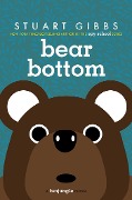 Bear Bottom - Stuart Gibbs