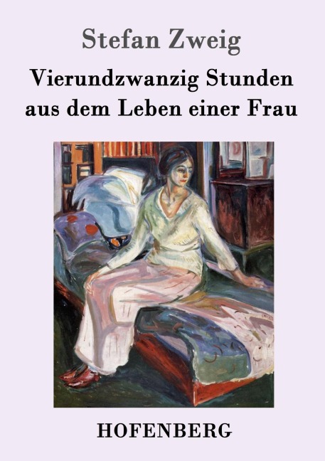 Vierundzwanzig Stunden aus dem Leben einer Frau - Stefan Zweig