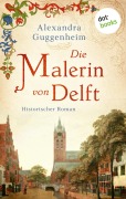 Cover-Bild zum Titel 'Die Malerin von Delft' von 'Alexandra Guggenheim'